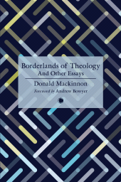 m, Borderlands of Theology : And Other Essays, The Lutterworth Press