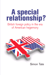 E-book, A special relationship? : British foreign policy in the era of American hegemony, Manchester University Press