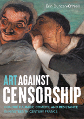 E-book, Art against censorship : Honoré Daumier, comedy, and resistance in nineteenth-century France, Manchester University Press