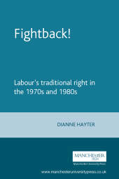 E-book, Fightback! : Labour's traditional right in the 1970s and 1980s, Manchester University Press