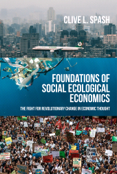 E-book, Foundations of social ecological economics : The fight for revolutionary change in economic thought, Manchester University Press