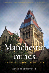 E-book, Manchester minds : A university history of ideas, Manchester University Press