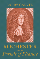 E-book, Rochester and the pursuit of pleasure, Manchester University Press