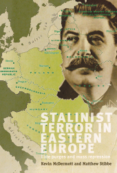 E-book, Stalinist Terror in Eastern Europe : Elite purges and mass repression, Manchester University Press