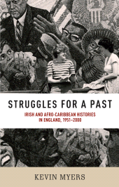 E-book, Struggles for a past : Irish and Afro-Caribbean histories in England, 1951-2000, Manchester University Press