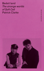 E-book, Bedsit land : The strange worlds of Soft Cell, Manchester University Press