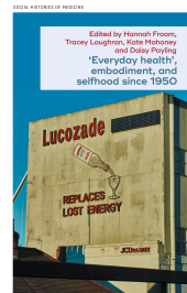 E-book, Everyday health, embodiment, and selfhood since 1950, Manchester University Press