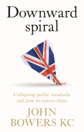 E-book, Downward spiral : Collapsing public standards and how to restore them, Manchester University Press