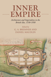 E-book, Inner empire : Architecture and Imperialism in the British Isles, 1550-1950, Manchester University Press