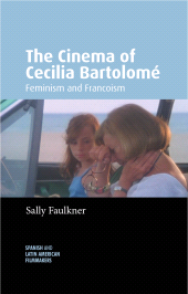 E-book, The Cinema of Cecilia Bartolomé : Feminism and Francoism, Manchester University Press