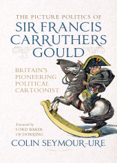 E-book, The picture politics of Sir Francis CarruThe rs Gould : Britain's pioneering political cartoonist, Manchester University Press