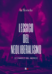 E-book, Lessico del neoliberalismo : le parole del nemico, Rogas edizioni