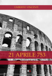 E-book, 21 aprile 753 : la fondazione immaginata, Rogas edizioni