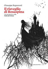 eBook, Il risveglio di Rosaspina : una prospettiva sulle Fiabe dei Grimm, Marcianum Press