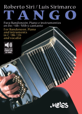 E-book, Tango para bandoneón, piano e instrumentos en Do, Sib, Mib y cantante : Luis Emilio Sirimarco; Roberto Siri., Melos Ediciones Musicales