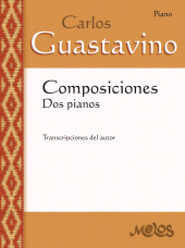 E-book, Composiciones : dos pianos Carlos A. Guastavino : Piano, Melos Ediciones Musicales