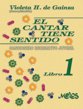 E-book, El cantar tiene sentido : Libro 1, Melos Ediciones Musicales