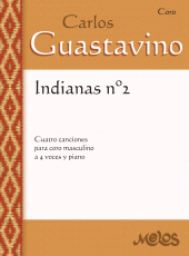 E-book, Indianas N 2 : Cuatro canciones para coro masculino a 4 voces y piano, Melos Ediciones Musicales