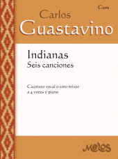 E-book, Indianas seis canciones : Cuarteto vocal o coro mixto a 4 voces y piano, Melos Ediciones Musicales