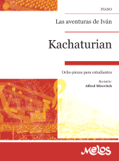 E-book, Las Aventuras de Ivan : ocho piezas para estudiantes. Piano, Melos Ediciones Musicales