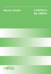 E-book, Limpieza de oídos : Notas para un curso de música experimental, Melos Ediciones Musicales