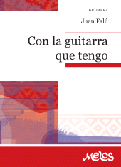 E-book, Con la guitarra que tengo / Juan Falú : Guitarra, Melos Ediciones Musicales
