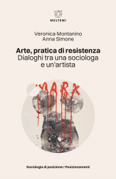 m, Arte, pratica di resistenza : dialoghi tra una sociologa e un'artista, Meltemi