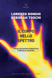 m, Il corpo nello spettro : visualizzazioni somatiche e medical imaging, Meltemi