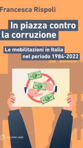E-book, In piazza contro la corruzione : le mobilitazioni in Italia nel periodo 1984-2022, Meltemi