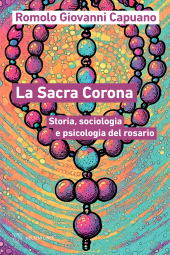 m, La Sacra Corona : storia, sociologia e psicologia del rosario, Meltemi