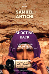 m, Shooting back : il documentario e le guerre del nuovo millennio, Meltemi