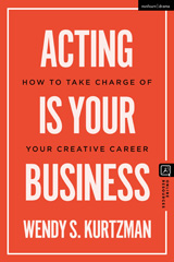E-book, Acting is Your Business : How to Take Charge of Your Creative Career, Methuen Drama