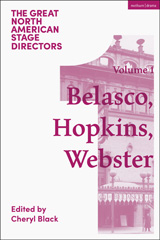 eBook, Great North American Stage Directors : David Belasco, Arthur Hopkins, Margaret Webster, Methuen Drama