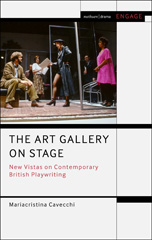 E-book, The Art Gallery on Stage : New Vistas on Contemporary British Playwriting, Methuen Drama