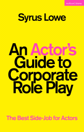 E-book, An Actor's Guide to Corporate Role Play : The Best Side-Job for Actors, Methuen Drama