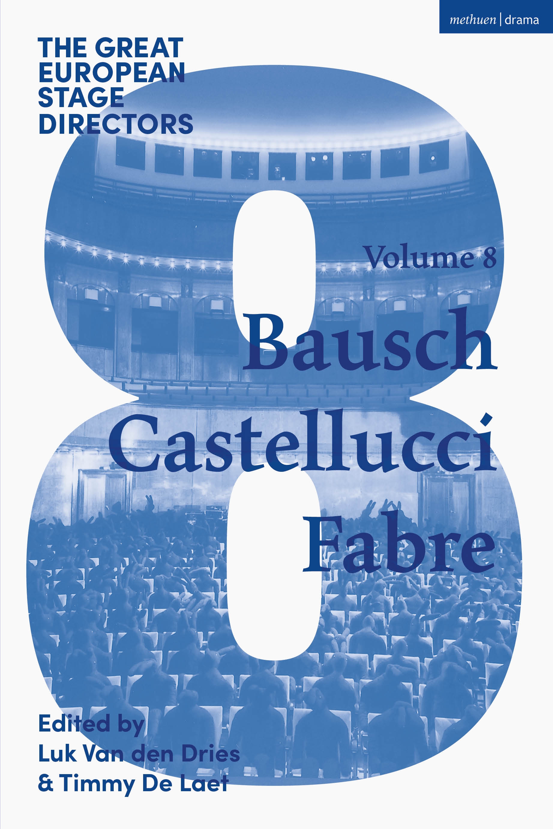 eBook, The Great European Stage Directors Volume 8 : Bausch, Castellucci, Fabre, Methuen Drama