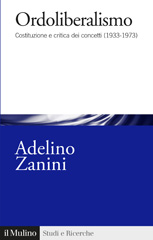 E-book, Ordoliberalismo : Costituzione e critica dei concetti (1933-1973), Società editrice il Mulino