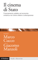 E-book, Il cinema di Stato : finanziamento pubblico ed economia simbolica nel cinema italiano contemporaneo, Il mulino