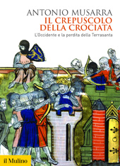 E-book, Il crepuscolo della crociata : l'Occidente e la perdita della Terrasanta, Società editrice il Mulino