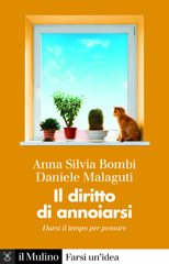 eBook, Il diritto di annoiarsi : darsi il tempo per pensare, Bombi, Anna Silvia, 1946-, Il mulino