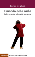 eBook, Il mondo della radio : dal transistor ai social network, Menduni, Enrico, Il mulino