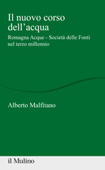 eBook, Il nuovo corso dell'acqua : Romagna Acque-Società delle Fonti nel terzo millennio, Società editrice il Mulino