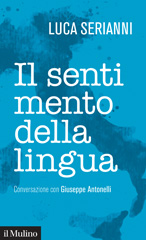 E-book, Il sentimento della lingua, Serianni, Luca, interviewee, Società editrice il Mulino