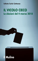 E-book, Il vicolo cieco : le elezioni del 4 marzo 2018, Istituto Carlo Cattaneo, Fondazione di ricerca, Società editrice il Mulino