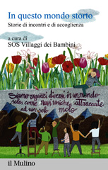 eBook, In questo mondo storto : storie di incontri e di accoglienza, Il mulino