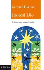 E-book, Ipotesi Dio : il divino come idea necessaria, Filoramo, Giovanni, author, Il mulino