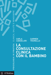 E-book, La consultazione clinica con il bambino, Canderoli, Carla, Il mulino