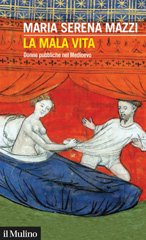 eBook, La mala vita : donne pubbliche nel Medioevo, Società editrice il Mulino