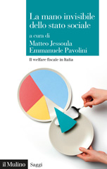 eBook, La mano invisibile dello stato sociale : il welfare fiscale in Italia, Società editrice il Mulino