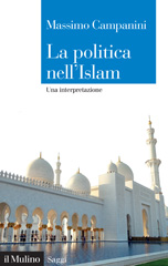 eBook, La politica nell'Islam : una interpretazione, Società editrice il Mulino